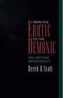 From the Erotic to the Demonic: On Critical Musicology 0195151968 Book Cover
