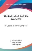 The Individual And The World V2: A Course In Three Divisions 116382609X Book Cover