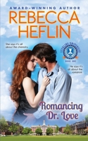 Romancing Dr. Love : Book One, Sterling University Series 1736660055 Book Cover