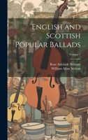English and Scottish Popular Ballads; Volume 1 1021816841 Book Cover