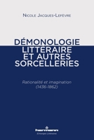 Démonologie littéraire et autres sorcelleries: Rationalité et imagination (1436-1862) (HR.ECHANG.LITT.) (French Edition) B0B4ZV8FCT Book Cover