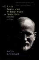 The Last Innocent White Man in America: And Other Writings 1565840720 Book Cover
