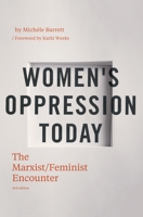 Women's Oppression Today: The Marxist/Feminist Encounter 0860917304 Book Cover