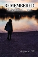 Remembered: The Mystical Love Series, Book 1 1636612296 Book Cover