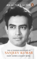 An Actor’s Actor: An Authorized Biography of Sanjeev Kumar 0670096083 Book Cover
