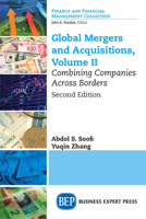 Global Mergers and Acquisitions, Volume II: Combining Companies Across Borders, Second Edition 1947098721 Book Cover