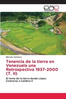 Tenencia de la tierra en Venezuela una Retrospectiva 1937-2000 (T. II) 6137358941 Book Cover