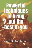 Powerful techniques to bring out the best in you 1790827078 Book Cover