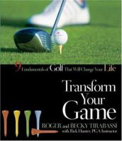 Transform Your Game 1582293732 Book Cover