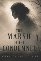 The Marsh of the Condemned B0HHK9YLKJ Book Cover