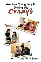 Are Your Young People Driving You Crazy? 1438983859 Book Cover
