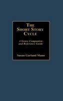 The Short Story Cycle: A Genre Companion and Reference Guide 0313250812 Book Cover