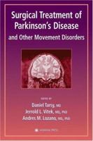 Surgical Treatment of Parkinson's Disease and Other Movement Disorders (Current Clinical Neurology) (Current Clinical Neurology) 0896039218 Book Cover