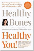 Healthy Bones Healthy You! Build Strong, Vibrant Bones Naturally to Rewrite Your Aging Story and Live Without Limits 1777792509 Book Cover