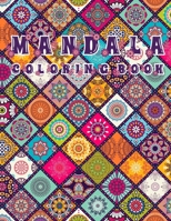 MANDALA COLORING BOOK: Stress Relieving Designs, Mandalas, Flowers, 130 Amazing Patterns: Coloring Book For Adults Relaxation 1658856600 Book Cover