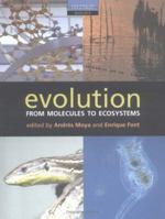 Evolution: From Molecules to Ecosystems 019851543X Book Cover