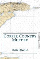 Copper Country Murder 1470092360 Book Cover