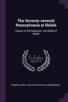 The Seventy-Seventh Pennsylvania at Shiloh 1016708904 Book Cover