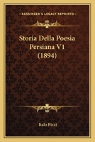 Storia Della Poesia Persiana V1 (1894) 1166774090 Book Cover