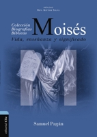 Moisés: Vida, enseñanza y significado 8419055603 Book Cover