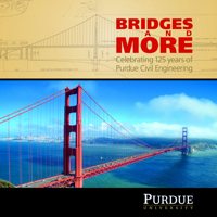 More Than Bridges: 125 years of Purdue Civil Engineering 1557536384 Book Cover