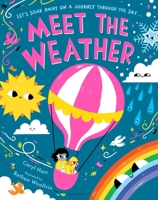 Meet the Weather: Meet the . . . 1526639815 Book Cover