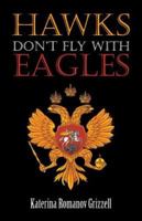 Hawks Don't Fly with Eagles 1413748430 Book Cover