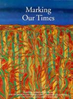 Marking Our Times: Selected Works of Art from the Aboriginal and Torres Strait Islander Collection at the National Gallery of Australia 0500974314 Book Cover