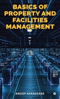 Basics of Property and Facilities Management B0FC24GX79 Book Cover