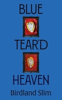 Blue Tear'd Heaven B0HBL6VP2P Book Cover