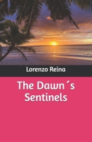 The Dawn´s Sentinels B0B5RH3GSF Book Cover