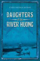 Daughters of the River Huong 1935597310 Book Cover