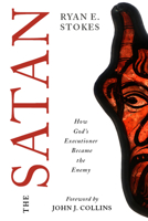 The Satan: How God's Executioner Became the Enemy 0802872506 Book Cover