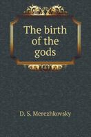The birth of the gods 5519600139 Book Cover