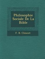 Philosophie Sociale de La Bible 1288132492 Book Cover