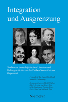 Integration und Ausgrenzung: Studien zur deutsch-jüdischen Literatur- und Kulturgeschichte von der Frühen Neuzeit bis zur Gegenwart 3484620064 Book Cover
