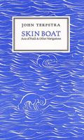 Skin Boat: Acts of Faith and Other Navigations 155447079X Book Cover