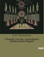 Chronik von des zwanzigsten Jahrhunderts Beginn B0BSCR84DH Book Cover
