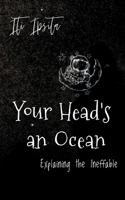 Your Head's an Ocean 1636061141 Book Cover