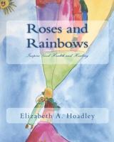 Roses and Rainbows: Mini-Masters Dream Book Series 1442130520 Book Cover