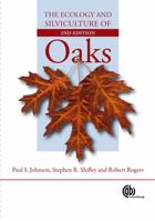 The Ecology and Silviculture of Oaks 1845934741 Book Cover