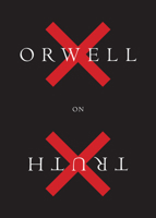 Orwell on Truth 0358065054 Book Cover