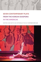 Seven Contemporary Plays from the Korean Diaspora in the Americas 0822352745 Book Cover