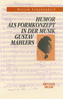 Humor als Formkonzept in der Musik Gustav Mahlers 3476012913 Book Cover