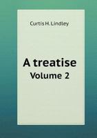 A Treatise on the American Law Relating to Mines and Mineral Lands: Within the Public Land States and Territories and Governing the Acquisition and Enjoyment of Mining Rights in Lands of the Public Do 1298758904 Book Cover