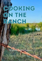 Cooking On The Ranch The Ultimate Outdoor Cookbook 1678021717 Book Cover