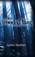 The Wooded King 1500761974 Book Cover