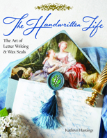 Handwritten Life : The Art of Letter Writing & Wax Seals 1971708100 Book Cover