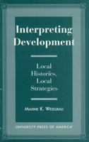 Interpreting Development 0761806563 Book Cover