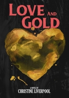 Love and Gold 1387875086 Book Cover